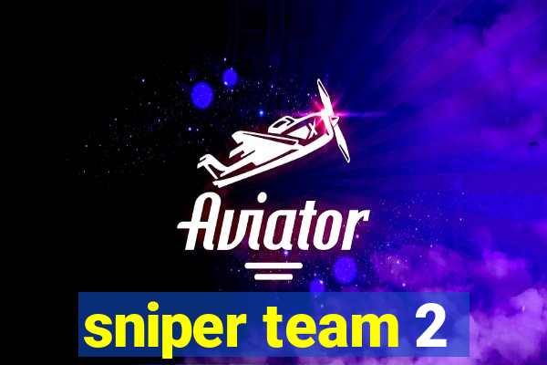 sniper team 2